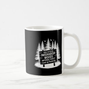 Caneca De Café Agora Entrando na Floresta Nacional Iwishabish Woo