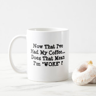 Caneca De Café Agora que eu tenho meu café - Mug-A-Tude