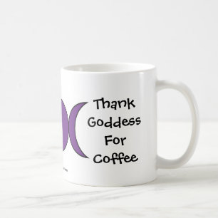 Caneca De Café Agradeça à deusa para o café - uma caneca/copo