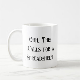 Caneca De Café Ah, Isso Pede uma Planilha, Engraçado