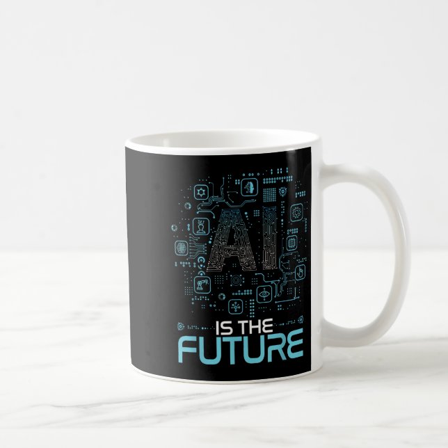 Caneca De Café Ai É O Futuro Presente Artificial De Inteligência  (Direita)