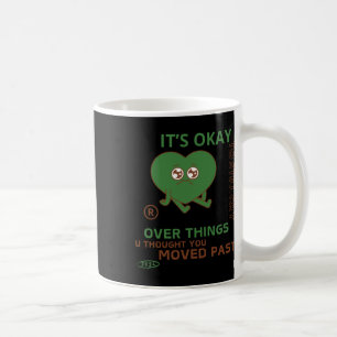Caneca De Café Ainda está bem Chorar por causa das coisas.