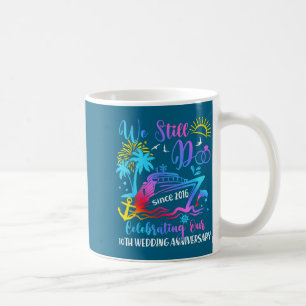 Caneca De Café Ainda Fazemos 10º Aniversário de Casamento 10 Anos