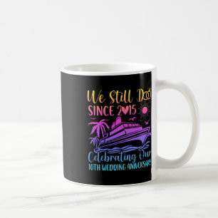 Caneca De Café Ainda Fazemos 10º Aniversário de Casamento 10 Anos