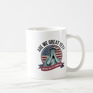 Caneca De Café Ainda somos Excelentes, porque sinto homens embarg