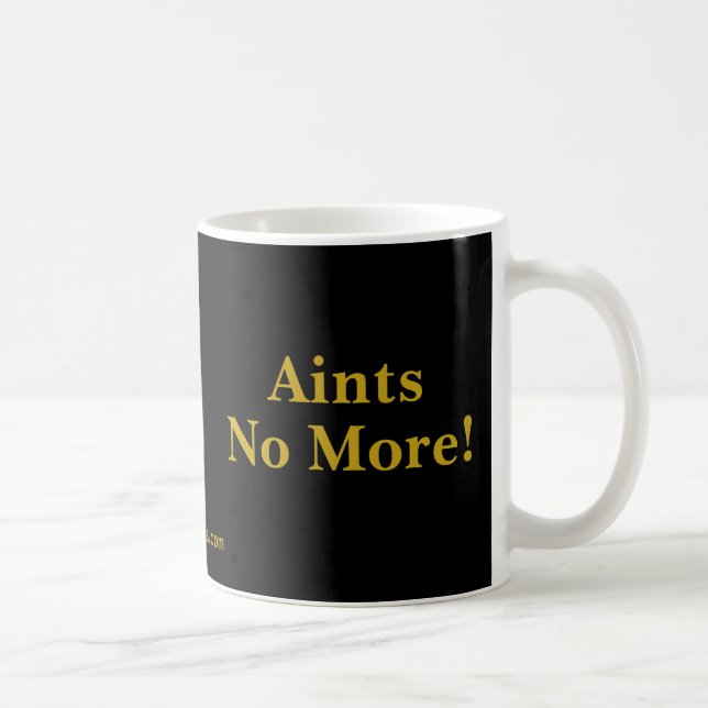 Caneca De Café Aints não mais! (Direita)