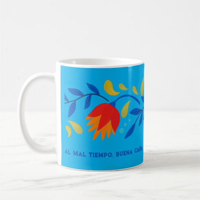 Caneca De Café Al Mal Tiempo, Buena Cara Mexicana Floral (Esquerda)