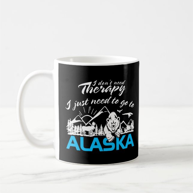 Caneca De Café Alaska, Eu Só Preciso Ir Para O Alaska Tee Funny (Esquerda)