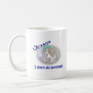 Caneca De Café Alegria? Eu não faço manhãs!