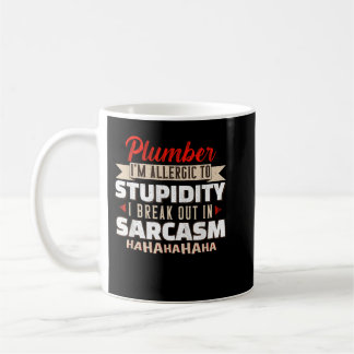 Caneca De Café Alergia À Estupidez Engenheiro De Canalizador De S