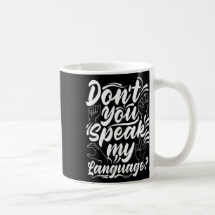 Caneca De Café Alfabeto em ASL Você Não Fala Minha Língua de Sina