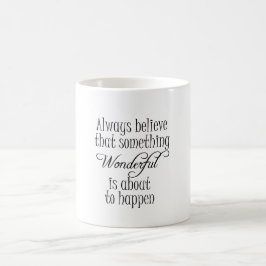 Caneca De Café Algo Maravilhoso e Positivo Afirmação De Citação