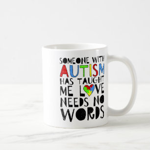 Caneca De Café Alguém Com Autismo Me Ensinou Que O Amor Não Preci