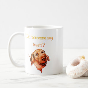 Caneca De Café Alguém Disse Guloseimas? Cachorro Engraçado