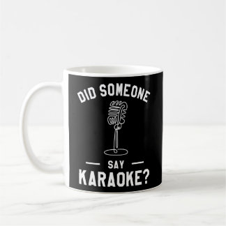 Caneca De Café Alguém Disse Karaoke Cantando Cantora?