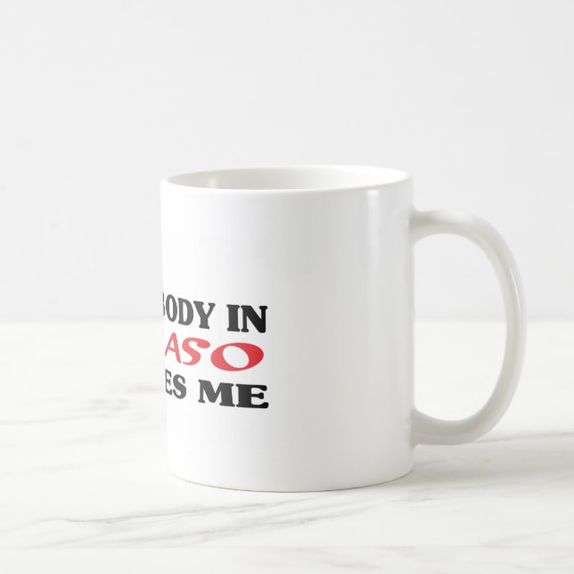 Caneca De Café Alguém em El Paso me ama de camisa (Direita)