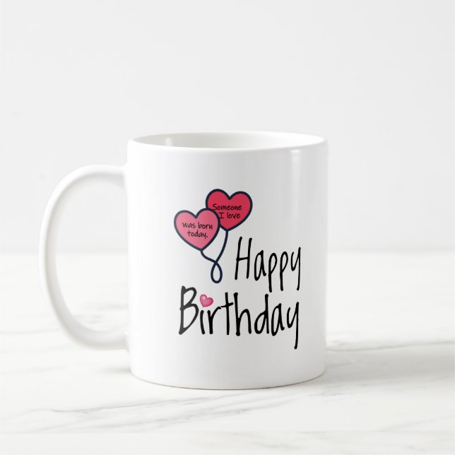Caneca De Café Alguém que amo era nascer hoje - Feliz Aniversário (Esquerda)