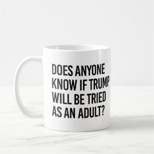 Caneca De Café Alguém sabe se Trump será julgado como adulto