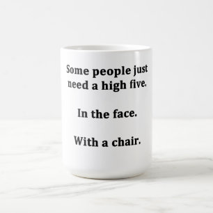 Caneca De Café Algumas pessoas apenas precisam uns cinco altos