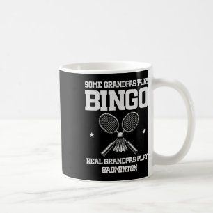 Caneca De Café Alguns Avôs Jogam Bingo Avôs Reais Jogam Badminton
