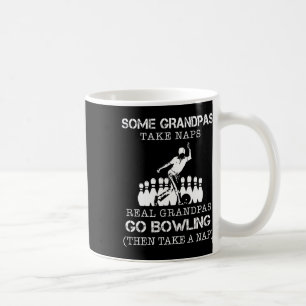 Caneca De Café Alguns Avós Levam Naps Avô Verdadeiros Vão Boliche