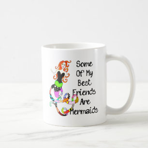 Caneca De Café Alguns de meus melhores amigos são sereias