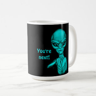 Caneca De Café Alienígena ruim, você é a próxima!