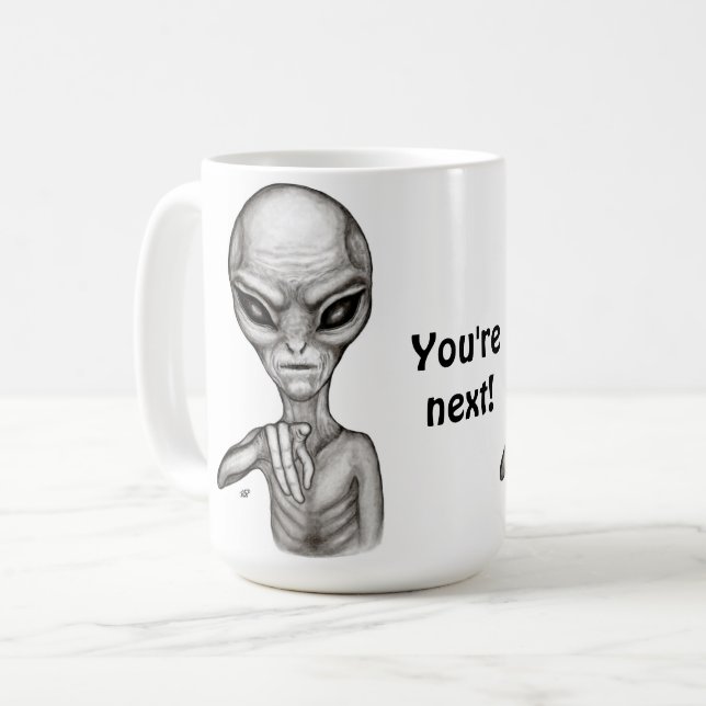 Caneca De Café Alienígena ruim, você é a próxima! (Frente Esquerda)