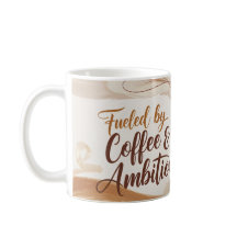 Alimentado por Café e Ambição - Hustle Mug