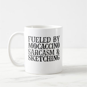 Caneca De Café Alimentado Por Mocaccino Sarcasm E Sketching