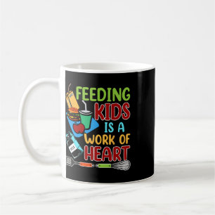 Caneca De Café Alimentar Crianças É Um Trabalho De Coração Dama D