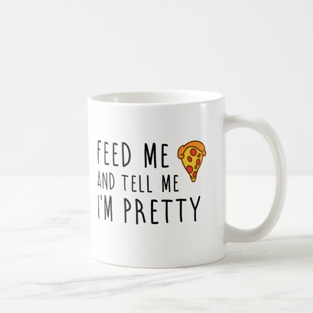 Caneca De Café Alimente-me a pizza e diga-me que eu sou bonito (Direita)