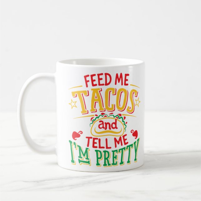 Caneca De Café Alimente-me Tacos, diga-me que sou Bonito (Esquerda)