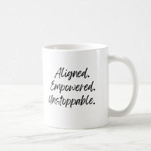 Caneca De Café Alinhado. Empoderado. Imparável.