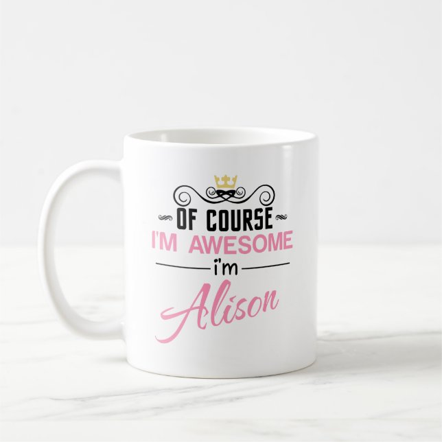 Caneca De Café Alison, é claro que sou incrível Novelty (Esquerda)