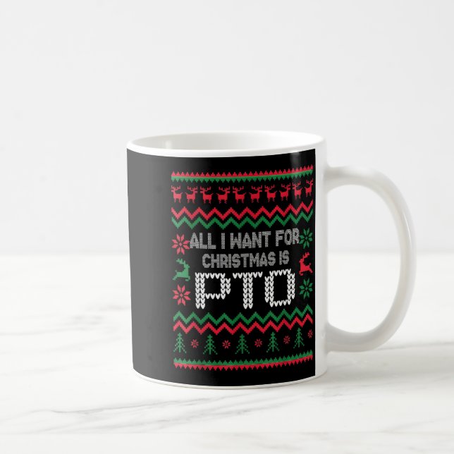 Caneca De Café All I Want For Christmas Is Pto Matching Ugly Funn (Direita)