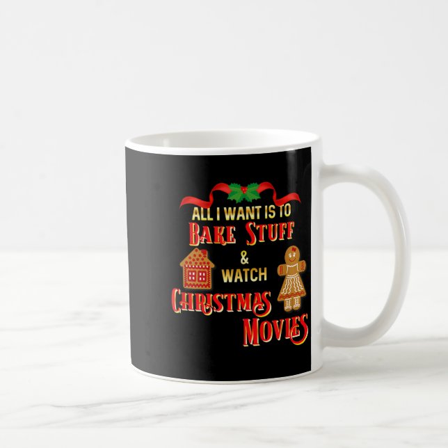 Caneca De Café All I Want To Do Is Watch Christmas Movies And Bak (Direita)
