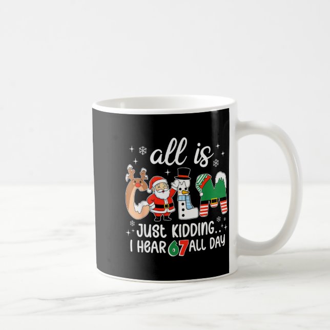 Caneca De Café All Is Calm Just Kidding I Hear 67 All Day Teacher (Direita)