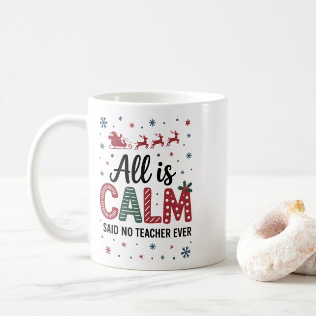 Caneca De Café All is calm said no teacher ever christmas (Com Donut)