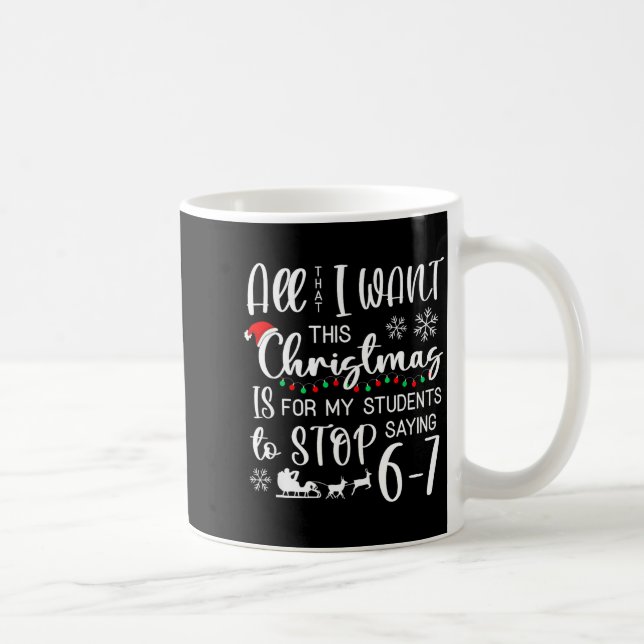 Caneca De Café All That I Want This Christmas Is Students Stop Sa (Direita)