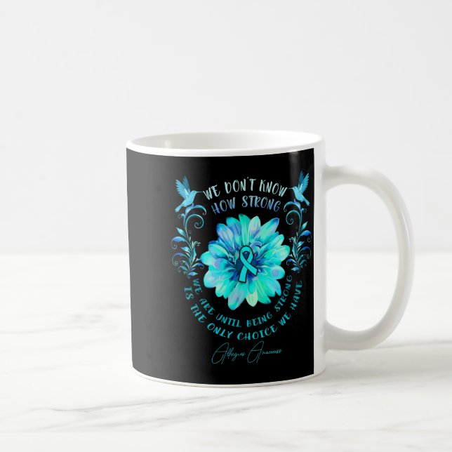 Caneca De Café Allergies Awareness Flower We Dont Know How Stron  (Direita)