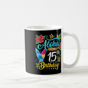 Caneca De Café Aloha É Meu 15º Aniversário Surfe Praia Havaí H