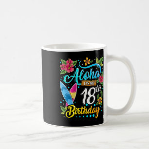 Caneca De Café Aloha É Meu 18º Aniversário Surfando Praia Havaí H