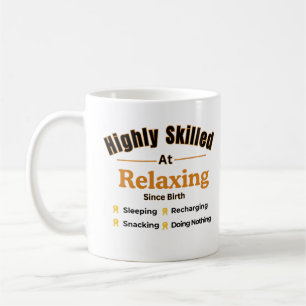 Caneca De Café Altamente Habilidoso em Relaxar Citação Divertida
