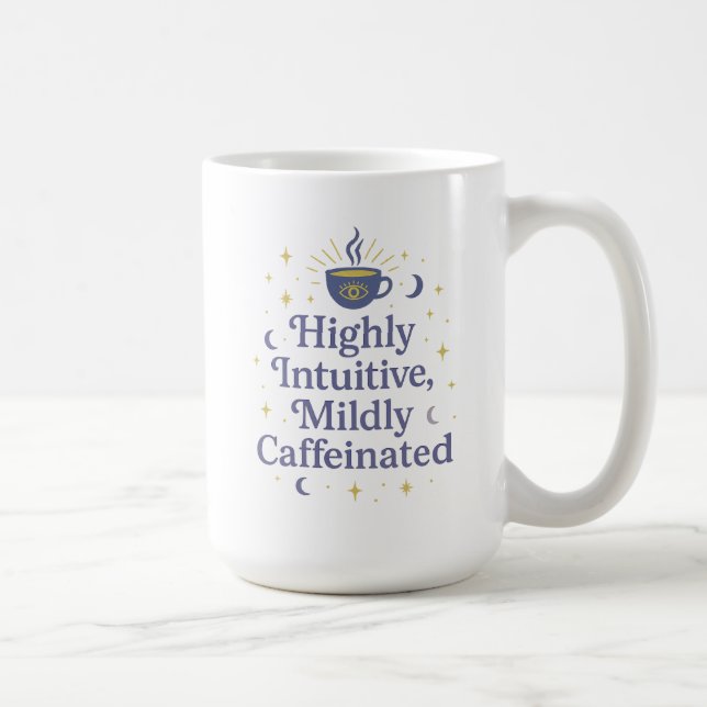 Caneca De Café Altamente Intuitivo, Levemente Cafeinado (Direita)