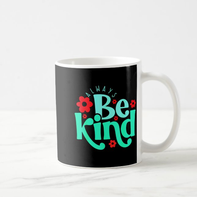 Caneca De Café Always Be Kind Inspirational Quote World Kindness  (Direita)