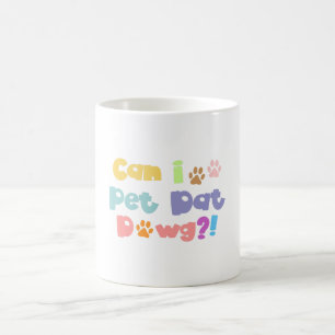 Caneca De Café Amante de Cachorro Engraçado - Posso Acariciar Ess
