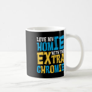 Caneca De Café Ame O Meu Homie Com A Síndrome De Chromie Extra Pa