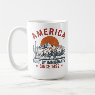 Caneca De Café América Construída Por Imigrantes Desde 1492 Desig