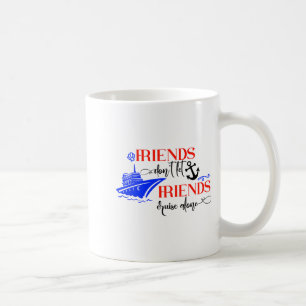 Caneca De Café Amigos não deixam amigos cruzar sozinhos grupo de